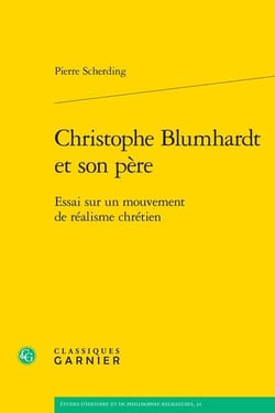 Christophe Blumhardt et son père : Essai sur un mouvement de réalisme chrétien