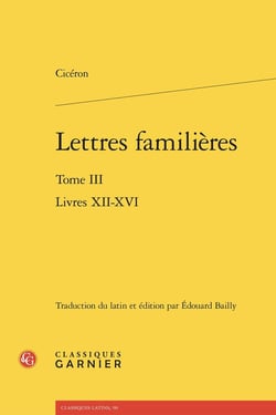 Lettres familières Tome 3 : Livres XII-XVI