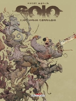 Solo Tome 3 : le monde cannibale