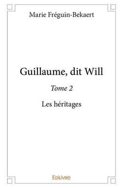Guillaume, dit will  - t02 - guillaume, dit will  - les heritages