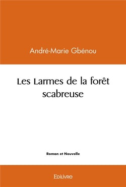 Les Larmes de la forêt scabreuse