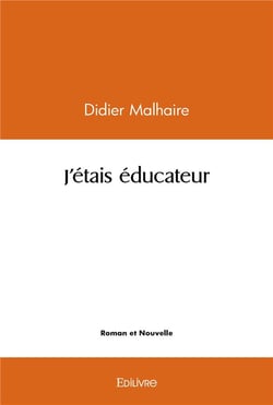 J'étais éducateur