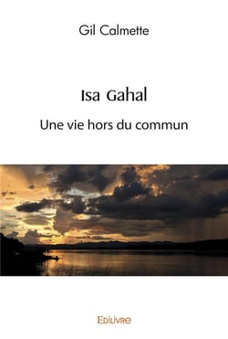Isa gahal - une vie hors du commun