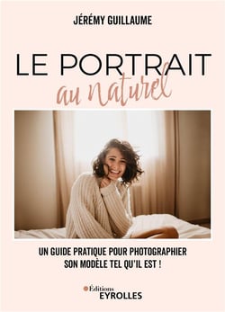 Le portrait au naturel : Un guide pratique pour photographier son modèle tel qu'il est !