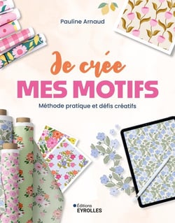 Je crée mes motifs : Méthode pratique et défis créatifs