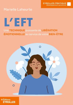 L'EFT : Une technique puissante de libération émotionnelle au service de votre bien-être
