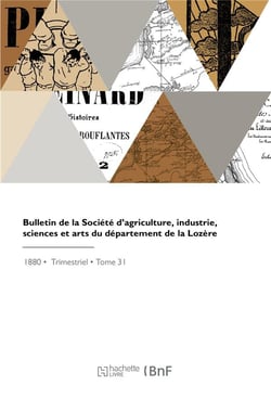 Bulletin de la societe d'agriculture, industrie, sciences et arts du departement de la lozere