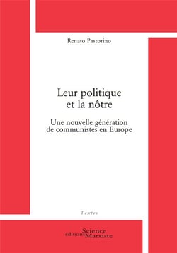Leur politique et la nôtre - une nouvelle génération de communistes en europe