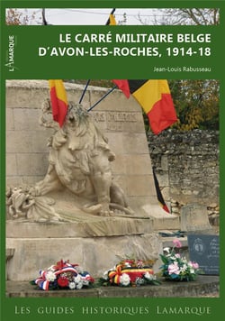 Le carré militaire belge d'Avon-les-Roches, 1914-1918