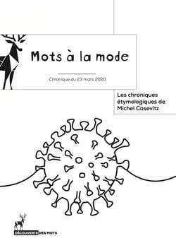 Mots à la mode : Les chroniques étymologiques de Michel Casevitz