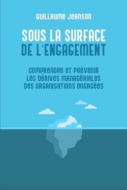Sous la surface de l'engagement : Comprendre et prévenir les dérives managériales des organisations engagées