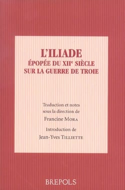 Iliade, épopée du XIIe siècle sur la guerre de Troie
