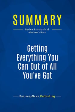 Summary: Getting Everything You Can Out of All You've Got : Review and Analysis of Abraham's Book