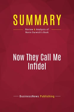 Summary: Now They Call Me Infidel : Review and Analysis of Nonie Darwish's Book