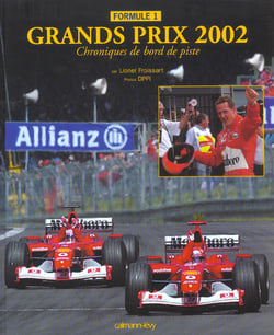 Formule 1 - grands prix 2002 - chroniques de bord de piste - edition 2002