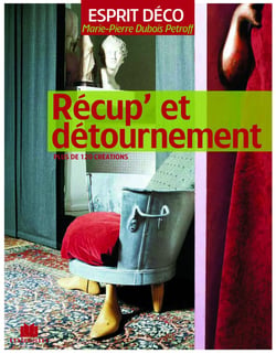 Récup et détournement : plus de 120 créations