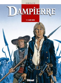 Dampierre Tome 1 - l'aube noire