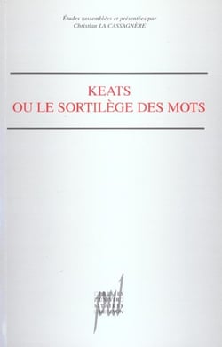 Keats ou le sortilege des mots