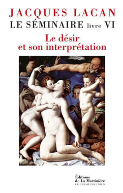 Le séminaire livre VI : Le désir et son interprétation (1958-1959)