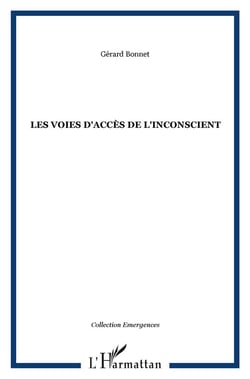 Les voies d'accès de l'inconscient