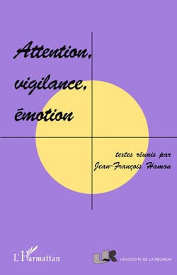 Attention, vigilance, émotion