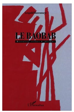 Le baobab - histoires vécues d'Afrique