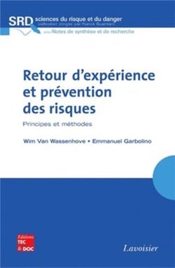 Retour d'expérience et prévention des risques : principes et méthodes : Principes et méthodes