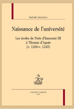 Naissance de l'université - les écoles de paris d'innocent iii à thomas d'aquin (v. 1200-v. 1245)