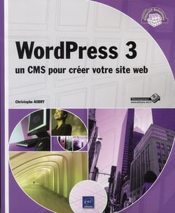 Wordpress 3 - un cms pour créer votre site web