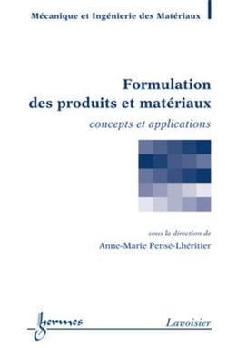 Formulation des produits et matériaux - concepts et applications