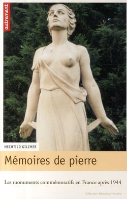 Mémoire de pierre - les monuments commérmoratifs en france après 1944