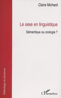 Sexe en linguistique : sémantique ou zoologie ?