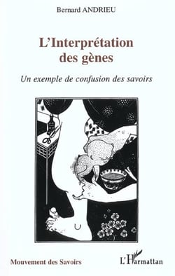 L'interprétation des gènes : Un exemple de confusion des savoirs