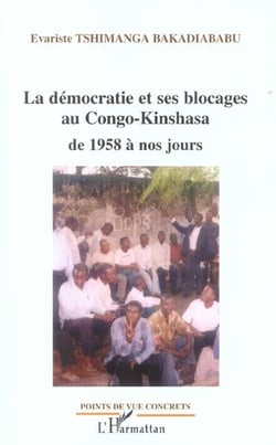 La democratie et ses blocages au congo-kinshasa de 1958 a nos jours