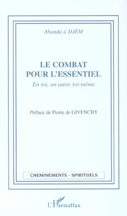 Le combat pour l'essentiel - en toi, un autre toi-meme