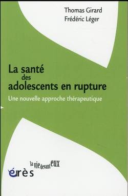 La santé des adolescents en rupture - une nouvelle approche thérapeutique