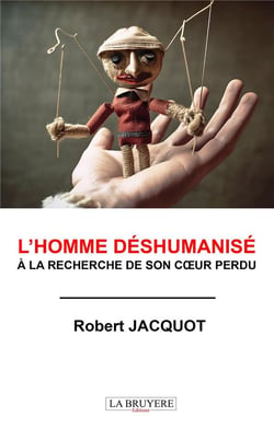 L'homme déshumanisé à la recherche de son coeur perdu