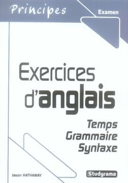 Exercices d'anglais - temps, grammaire, syntaxe