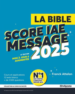 Le choix du succès : La bible du score IAE message (édition 2025)