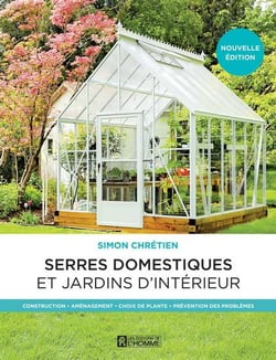 Les serres domestiques et jardins d'intérieur (2e édition)