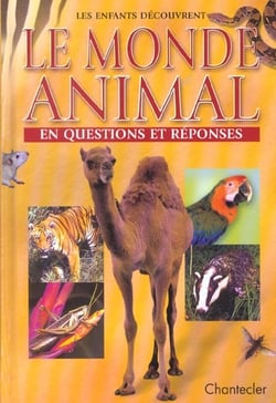 Le monde animal en questions et reponses
