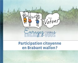Enragez-vous - engagez-vous et puis votons - participation citoyenne en Brabant wallon?