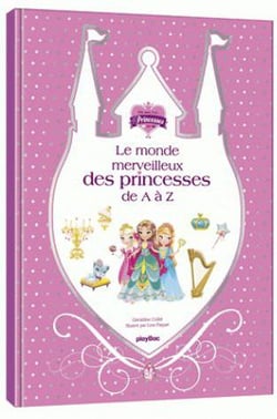 Une, deux, trois... princesses - le monde merveilleux des princesses de a à z