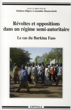 Révoltes et oppositions dans un régime semi-autoritaire - le cas du Burkina Faso