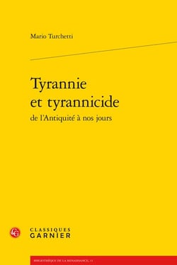 Tyrannie et tyrannicide - de l'antiquité à nos jours