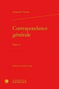 Correspondance générale Tome 1