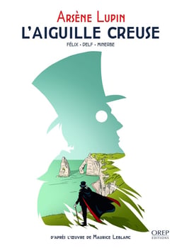 Arsène Lupin : l'aiguille creuse