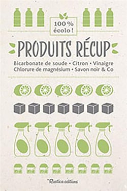 Produits récup' : Bicarbonate de soude, citron, vinaigre, chlorure de magnésium, savon noir & Co