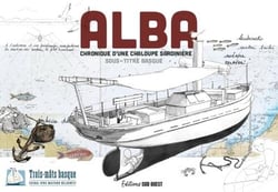 Alba : chronique d'une chaloupe sardinière