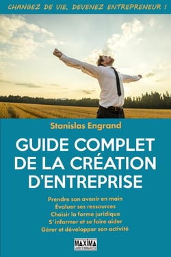 Le grand guide pratique pour créer son entreprise